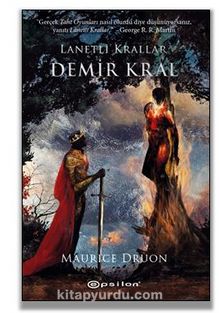 Lanetli Krallar -1 Demir Kral - Maurice Druon