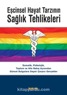 Eşcinsel Hayat Tarzının Sağlık Tehlikeleri - Kolektif
