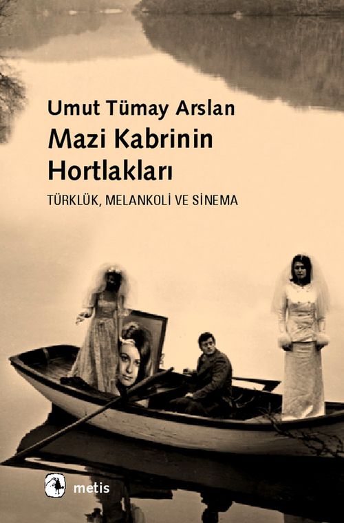 Mazi Kabrinin Hortlakları & Türklük, Melankoli ve Sinema