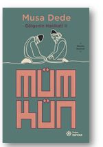 Mümkün Gölgenin Hakikati II