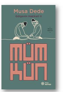 Mümkün Gölgenin Hakikati II