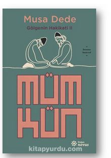 Mümkün Gölgenin Hakikati II - Musa Dede