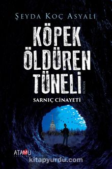 Köpek Öldüren Tüneli Sarnıç Cinayeti - Şeyda Koç Asyalı
