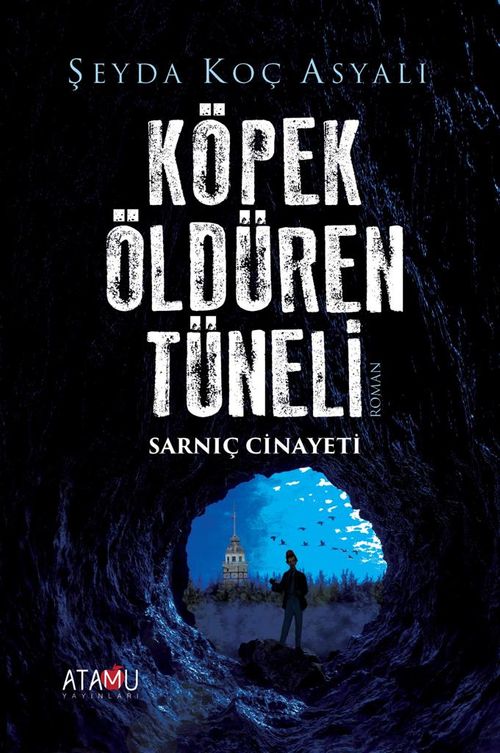 Köpek Öldüren Tüneli Sarnıç Cinayeti
