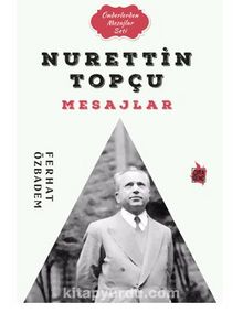 Nurettin Topçu Mesajlar - Ferhat Özbadem