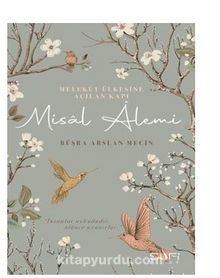 Melekût Ülkesine Açılan Kapı: Misal Âlemi - Büşra Arslan Meçin