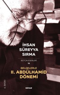 Belgelerle 2. Abdülhamid Dönemi