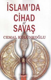 İslam’da Cihad ve Savaş - Cemal Külünkoğlu