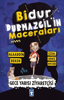 Bidur Durmazgilin Maceraları - Gece Yarısı Ziyaretçisi