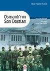 Osmanlı'nın Son Dostları