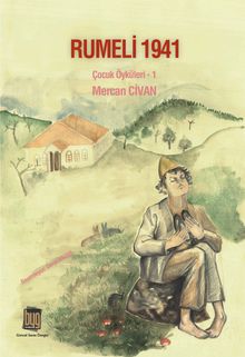 Rumeli 1941 & Çocuk Öyküleri 1