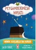 Minik Kuşlarla Da Korur - Peygamberimizin Hayatı