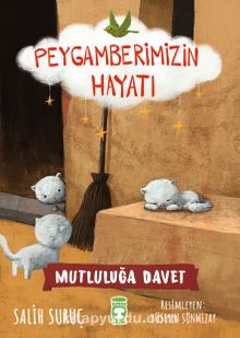 Mutluluğun İksiri - Peygamberimizin Hayatı - Salih Suruç