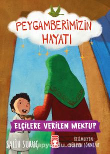 Elçilere Verilen Mektup - Peygamberimizin Hayatı - Salih Suruç