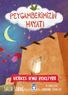 Herkes O'nu Bekliyor - Peygamberimizin Hayatı - Salih Suruç