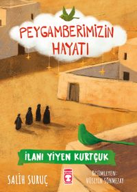 İlanı Yiyen Kurtçuk - Peygamberimizin Hayatı