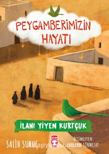 İlanı Yiyen Kurtçuk - Peygamberimizin Hayatı - Salih Suruç