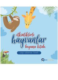 Etkinliklerle Hayvanlar - Boyama Kitabı / Çizgi Çalışması İlaveli