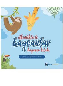 Etkinliklerle Hayvanlar - Boyama Kitabı / Çizgi Çalışması İlaveli - Kolektif