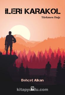 İleri Karakol & Türkmen Dağı - Behçet Alkan