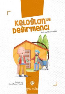 Keloğlan İle Değirmenci - Fatma Hilal Başal