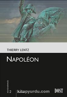 Napoleon (Kültür Kitaplığı 2) - Thierry Lentz