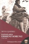 Kafkaslarda Ermeni Sorunu 1724-1920