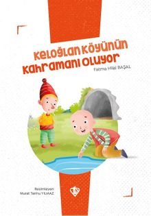 Keloğlan Köyünün Kahramanı Oluyor