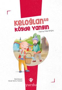 Keloğlan İle Köyde Yangın - Fatma Hilal Başal