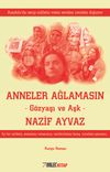 Anneler Ağlamasın & G&ouml;zyaşı ve Aşk
