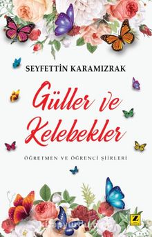 Güller ve Kelebekler - Seyfettin Karamızrak