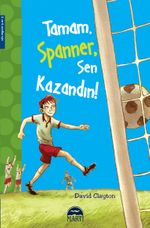 Tamam Spanner, Sen  Kazandın