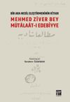 Bir Nesil Eleştirmeninin Kitabı Mehmed Ziver Bey M&uuml;talaat-ı Edebiyye