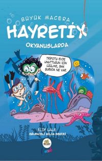 Büyük Macera / Hayretix Okyanuslarda