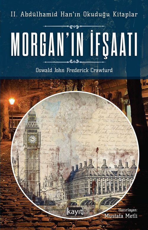 Morgan'ın İfşaatı & II. Abdülhamid Han'ın Okuduğu Kitaplar