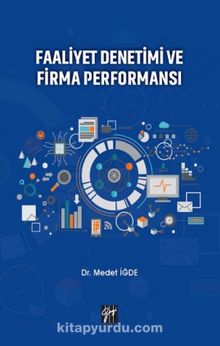 Faaliyet Denetimi ve Firma Performansı - Dr. Medet İğde