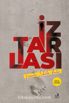 iz Tarlası & İnsanlar Şehirler Anılar - Halil Yılmaz