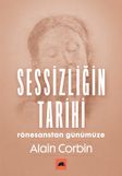 Sessizliğin Tarihi & Rönesanstan Günümüze
