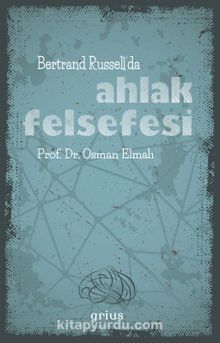 Bertrand Russell’da Ahlak Felsefesi - Osman Elmalı