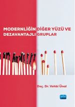 Modernliğin Diğer Yüzü ve Dezavantajlı Gruplar