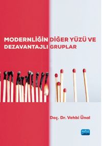 Modernliğin Diğer Yüzü ve Dezavantajlı Gruplar