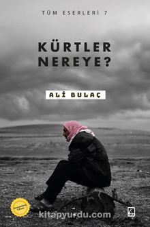 Kürtler Nereye? - Ali Bulaç