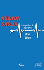 Küba'da Sağlık & Sosyalizmin Başarısı