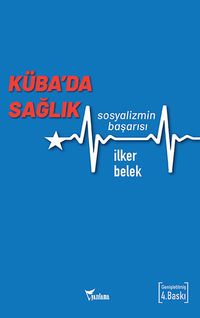 Küba'da Sağlık & Sosyalizmin Başarısı