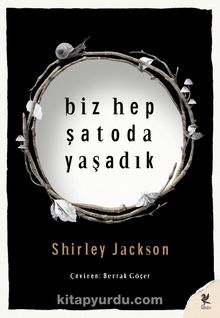 Biz Hep Şatoda Yaşadık - Shirley Jackson
