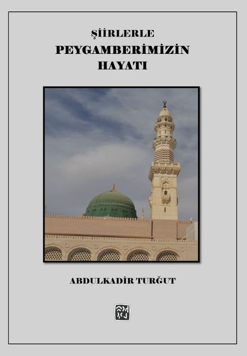Şiirlerle Peygamberimizin Hayatı