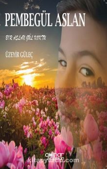 Pembe Gül Aslan - Üzeyir Güleç