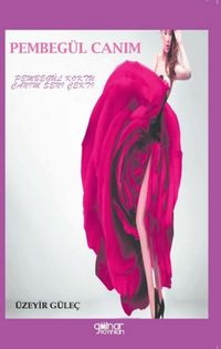 Pembe Gül Canım