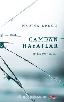 Camdan Hayatlar - Mediha Dereci