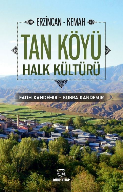 Erzincan-Kemah Tan Köyü Halk Kültürü